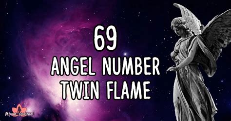 69 Angel Number Twin Flame: Powerful Meaning For。